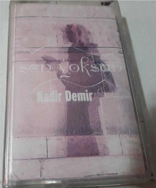 Kadir Demir- Sen Yoksun Kaset
