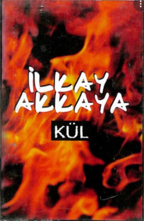  Ilkay Akkaya - Kül (Kaset)