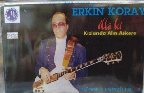 Erkin Koray - Dünden Esintiler 5 Illaki (Kaset)