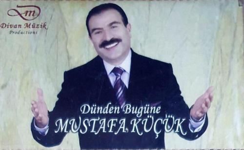 Mustafa Küçük Dünden Bugüne Kaset