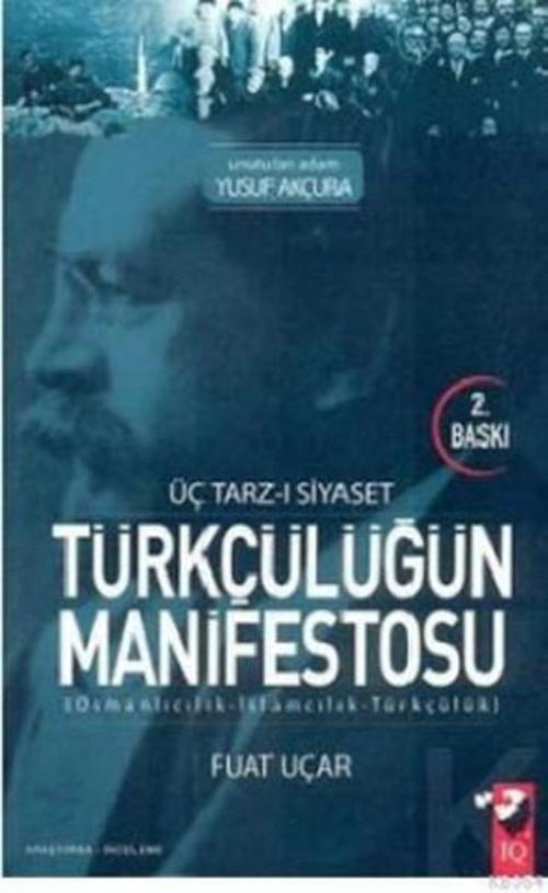 Üç Tarz-ı Siyaset Türkçülüğün Manifestosu