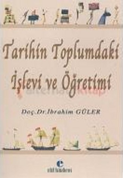 Tarihin Toplumdaki İşlevi ve Öğretimi