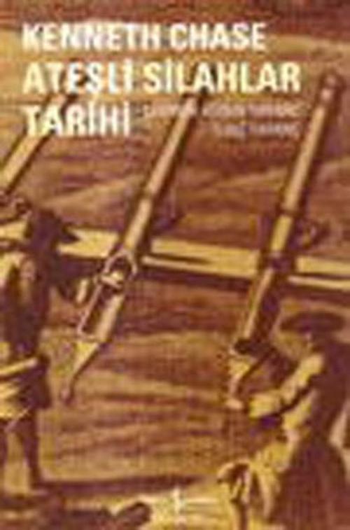 Ateşli Silahlar Tarihi