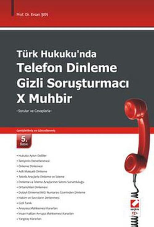 Telefon Dinleme-Gizli Soruşturmacı-X Muhbir