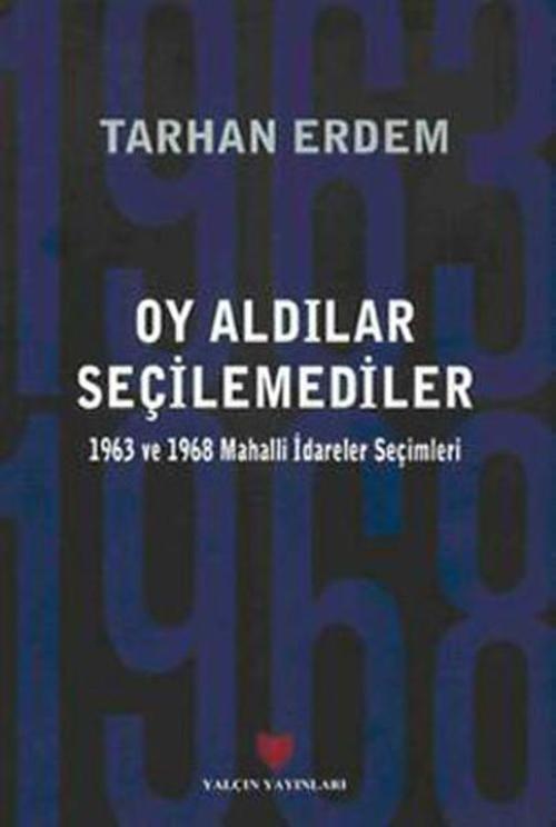 Oy Aldılar Seçilemediler