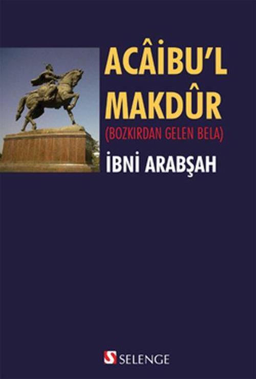 Acaibu'l Makdur (Bozkırdan Gelen Bela)