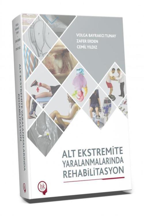 Alt Ekstremite Yaralanmalarında Rehabilitasyon / Cemil Yıldız / / 9786059160612