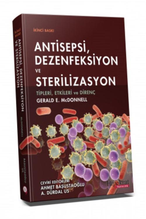 Antisepsi Dezenfeksiyon Ve Sterilizasyon Tipleri, Etkileri Ve Direnç Yayınevi