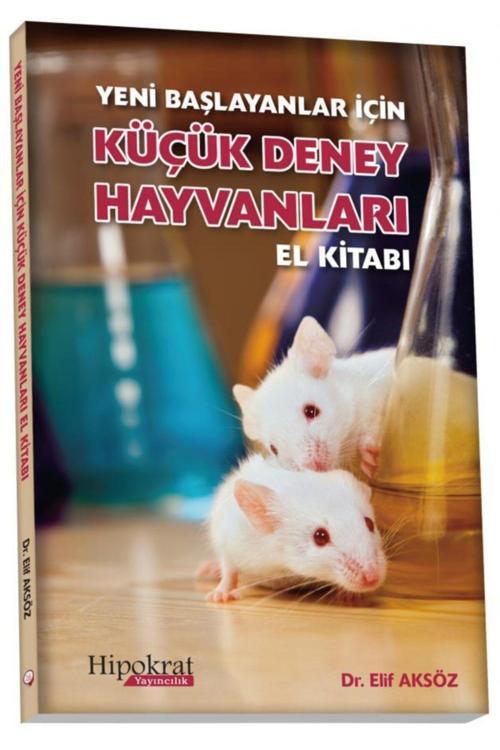 Yeni Başlayanlar Için Küçük Deney Hayvanları El Kitabı