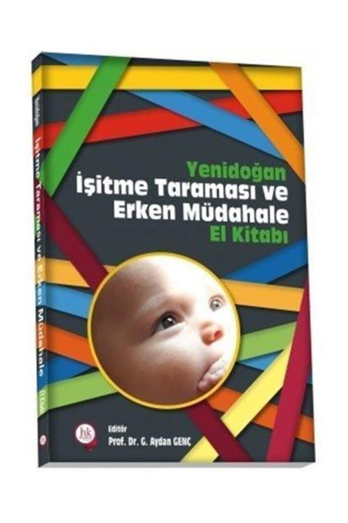 Yenidoğan Işitme Taraması Ve Erken Müdahale El Kitabı / Kolektif / / 9786057874016