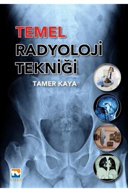 Nisan Yayınları Temel Radyoloji Tekniği - Tamer Kaya