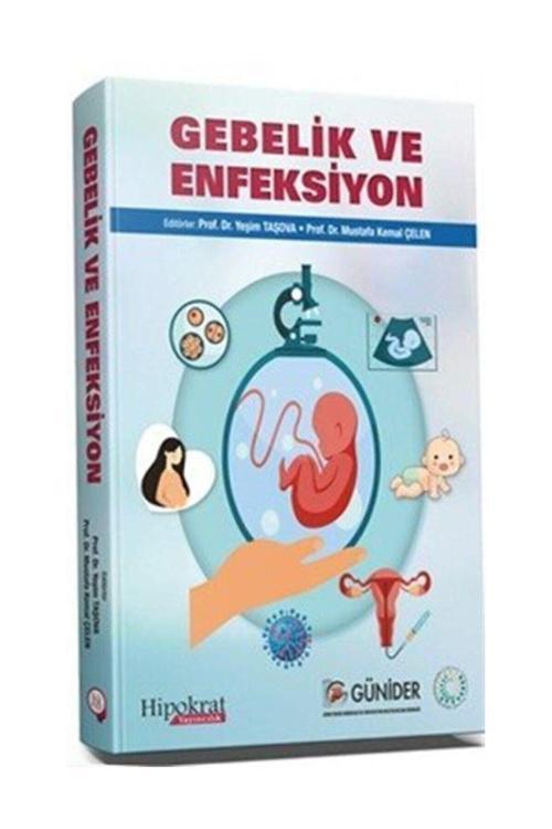 Gebelik Ve Enfeksiyon -- Yeşim Taşova, Mustafa Kemal Çelen, 2020
