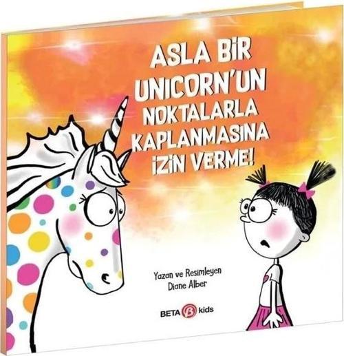 Çocuk Asla Bir Unicorn'un Noktalarla Kaplanmasına İzin Verme!