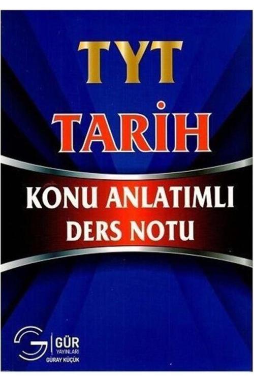 Yks Tyt Tarih Konu Anlatımlı Ders Notu Gür Yayınları