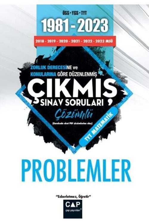Çap Yayınları Yks Tyt Ygs Msü Problemler 1981-2023 Çıkmış Sınav Soruları Çözümlü Çap Yayınları