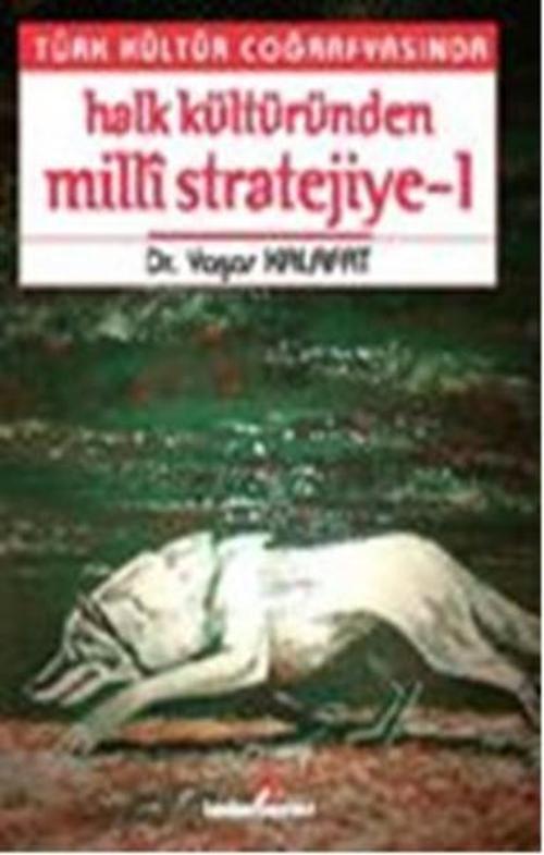 Türk Kültür Coğrafyasında Halk Kültüründen Milli Stratejiye 1