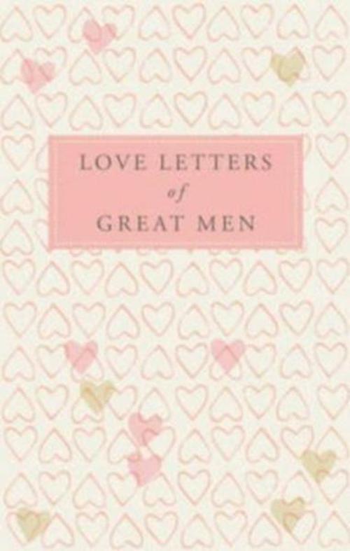 Love Letters Of Great Men