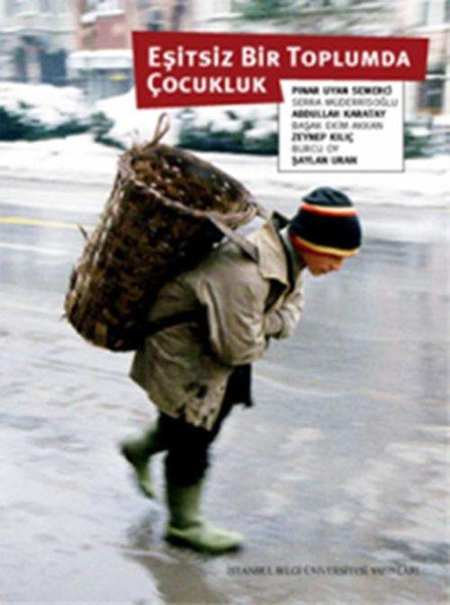 Eşitsiz Bir Toplumda Çocukluk - Çocuğun İyi Olma Halini Anlamak