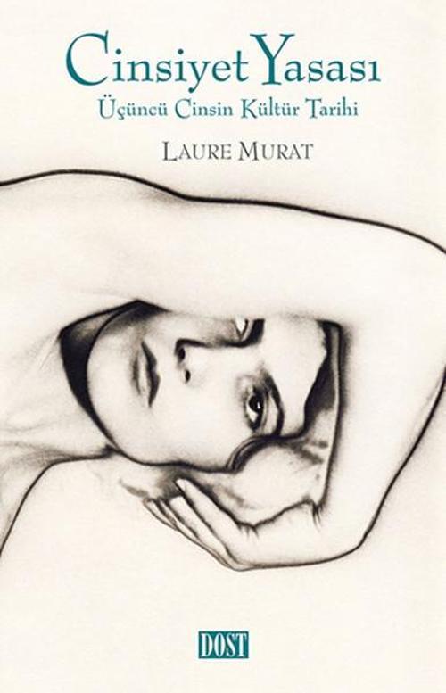 Cinsiyet Yasası: Üçüncü Cinsin Kültür Tarihi