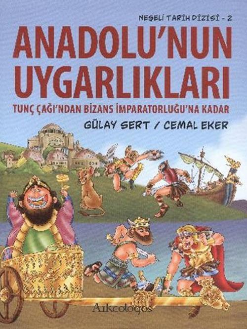Neşeli Tarih Dizisi 2 - Anadolu'nun Uygarlıkları