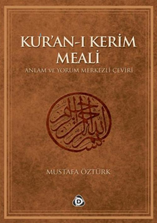 Kur'an-ı Kerim Meali Anlam ve Yorum Merkezli Çeviri