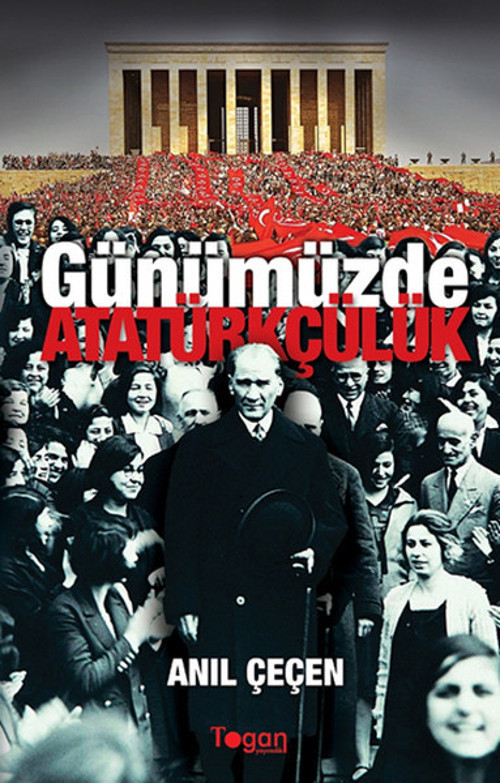 Togan Günümüzde Atatürkçülük