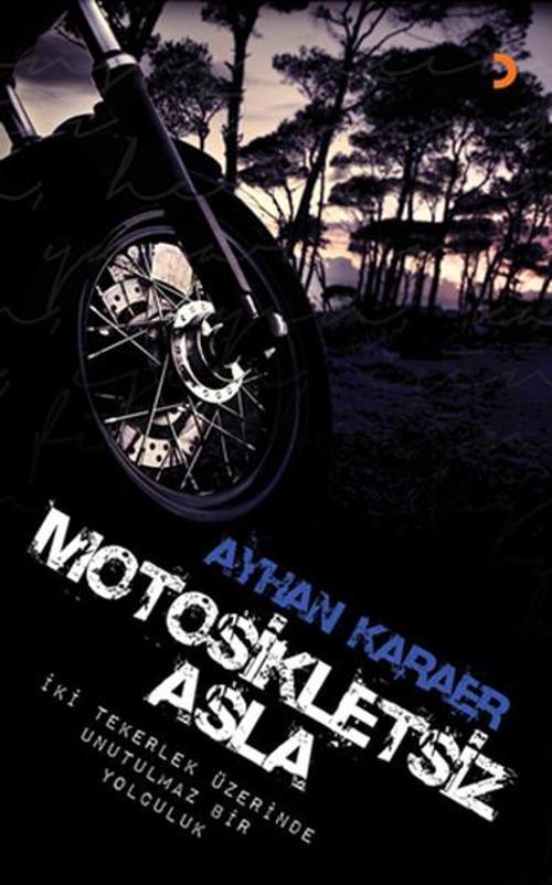 Cinius Yayınevi Motosikletsiz Asla