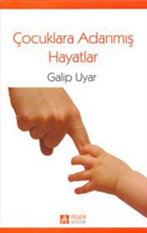 Çocuklara Adanmış Hayatlar