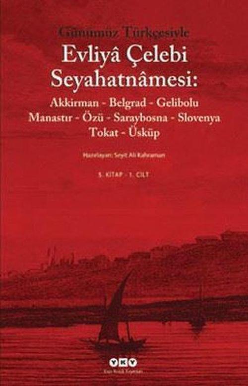 Günümüz Türkçesiyle Evliya Çelebi Seyahatnamesi
