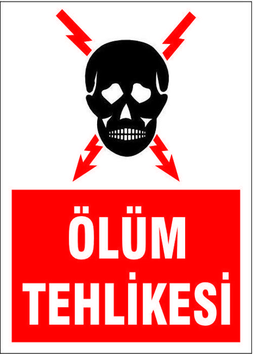 Ölüm Tehlikesi, isg uyarı levhası