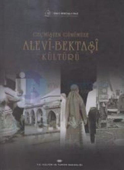 Geçmişten Günümüze Alevi Bektaşi Kültürü