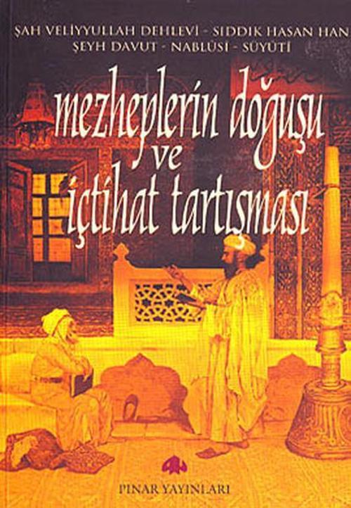 Mezheplerin Doğuşu ve İçtihat Tartışması