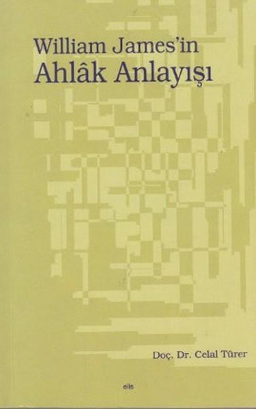 William James'in Ahlak Anlayışı