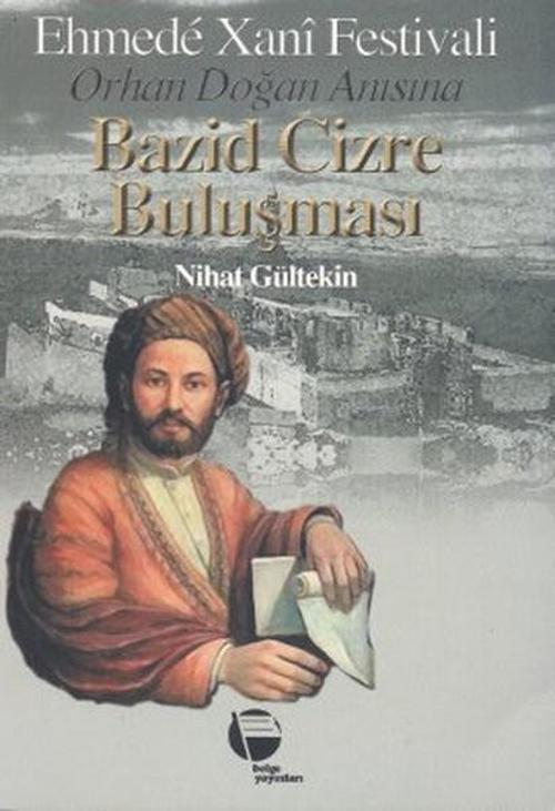 Bazid Cizre BuluşmasıEhmede Xani Festivali