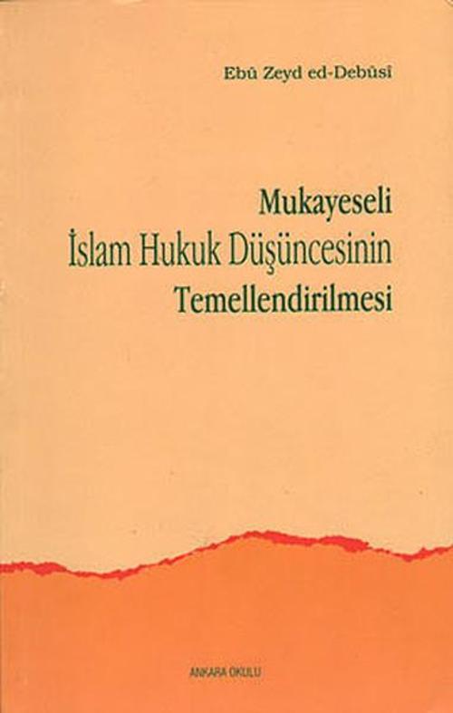 Mukayeseli İslam Hukuk Düşüncesinin Temellendirilmesi