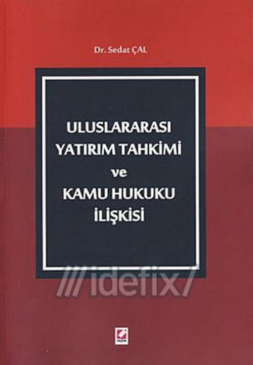 Uluslararası Yatırım Tahkimi ve Kamu Hukuku İlişkisi