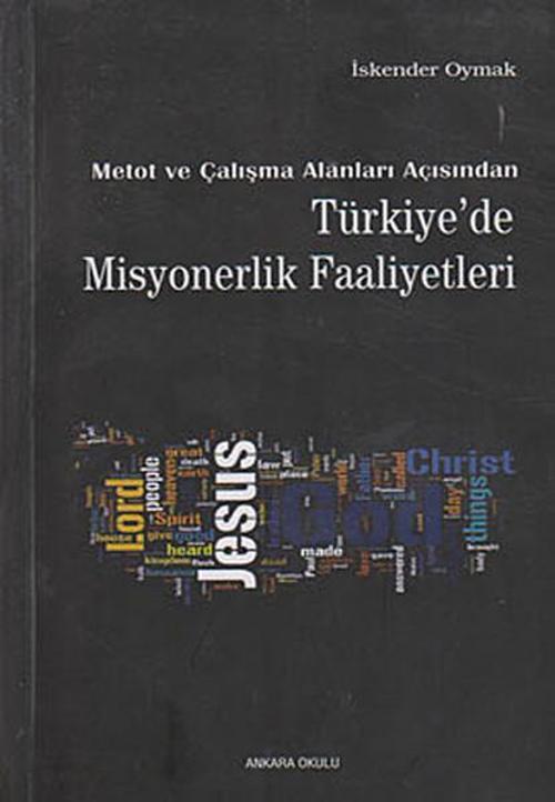 Metot ve Çalışma Alanları Açısından Türkiye'de Misyonerlik Faaliyetleri