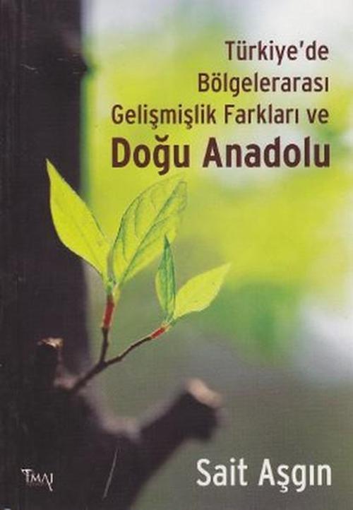 Türkiye'de Bölgelerarası Gelişmişlik Farkları ve Doğu Anadolu
