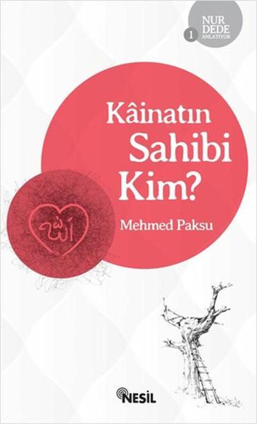 Nur Dede Anlatıyor 1 - Kainatın Sahibi Kim?