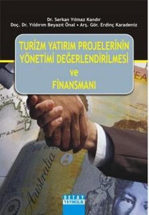 Turizm Yatırım Projelerinin Yönetimi Değerlendirilmesi ve Finansmanı