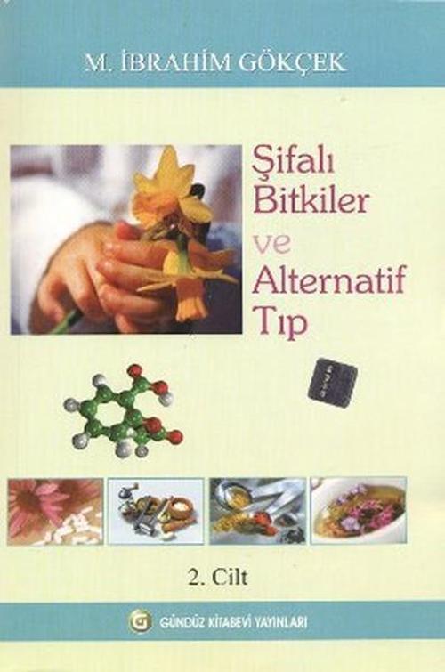 Şifalı Bitkiler ve Alternatif Tıp 2. Cilt