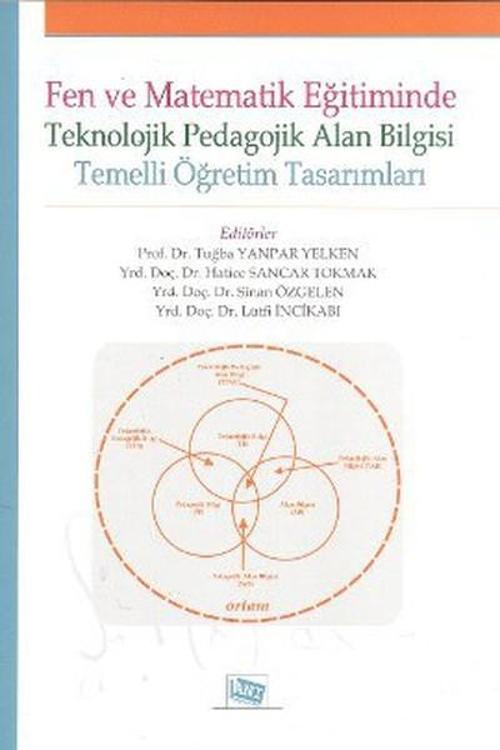 Fen ve Matematik Eğitiminde Teknolojik Pedagolojik Alan Bilgisi