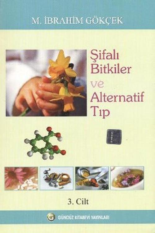 Şifalı Bitkiler ve Alternatif Tıp 3. Cilt