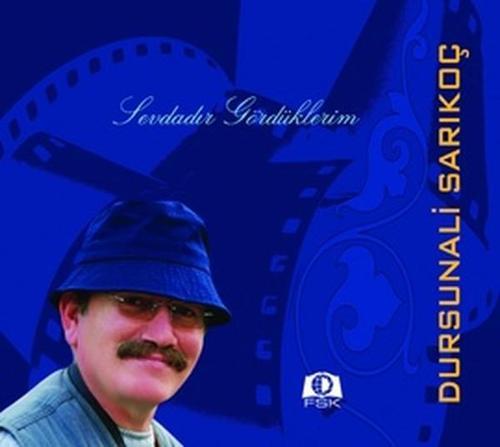 Sevdadır Gördüklerim