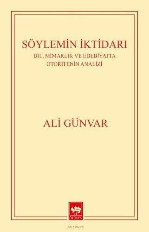 Söylemin İktidarı: Dil, Mimarlık ve Edebiyatta Otoritenin Analizi
