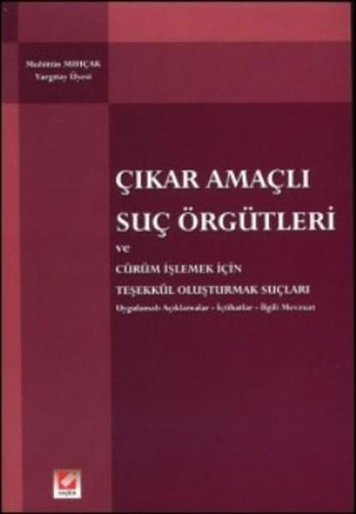 Çıkar Amaçlı Suç Örgütleri ve Cürüm İşlemek İçin Teşekkül Oluşturmak Suçları