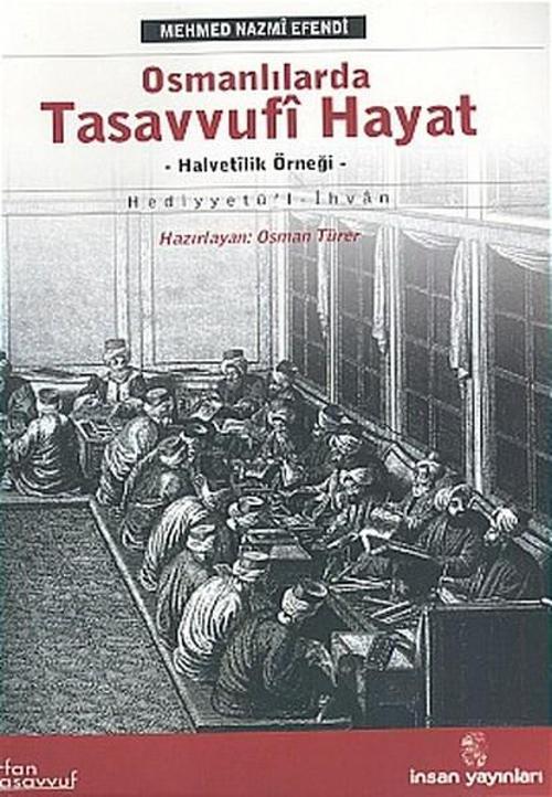 Osmanlılarda Tasavvufi Hayat Halvetlik Örneği Hediyyetü'l-İhvan