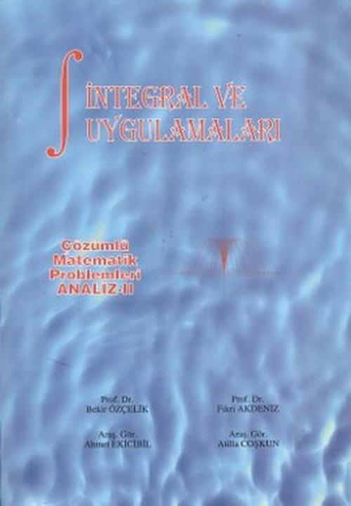 Çözümlü Matematik Problemleri Analiz - 2 İntegral ve Uygulamaları
