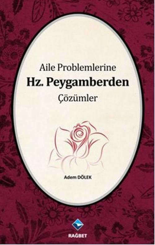 Aile Problemlerine Hz. Peygamberden Çözümler
