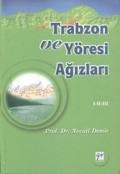 Trabzon ve Yöresi Ağızları Cilt: 1-2-3